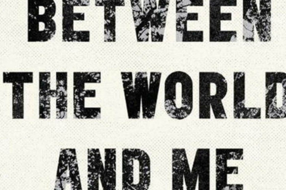 Between the World and Me' by Ta-Nehisi Coates - The Atlantic