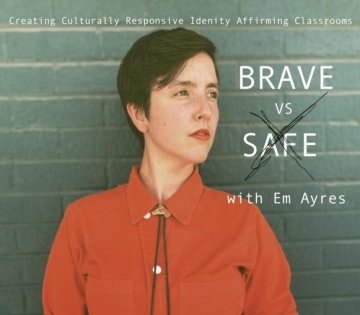 Brave vs Safe with Em Ayres