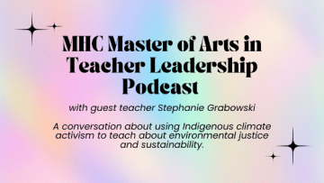 Environmental Justice and Sustainability - A Mount Holyoke Masters in Teacher Leadership podcast with guest speaker Stephanie Grabowski.